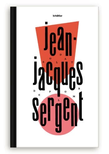Couverture du livre "Jean-Jacques Sergent, Soldat de plomb", un hommage audacieux au typographe imprimeur transgressif dessiné par Ich&Kar