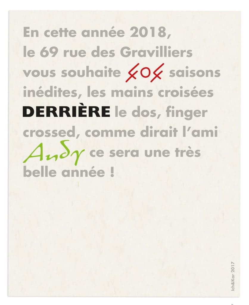pour envoyer leur vœux, les trois établissements parisiens le 404, le Derrière et Andy Wahloo font appel à Ich&Kar pour inventer LA phrase qui marquera l’année 2018.