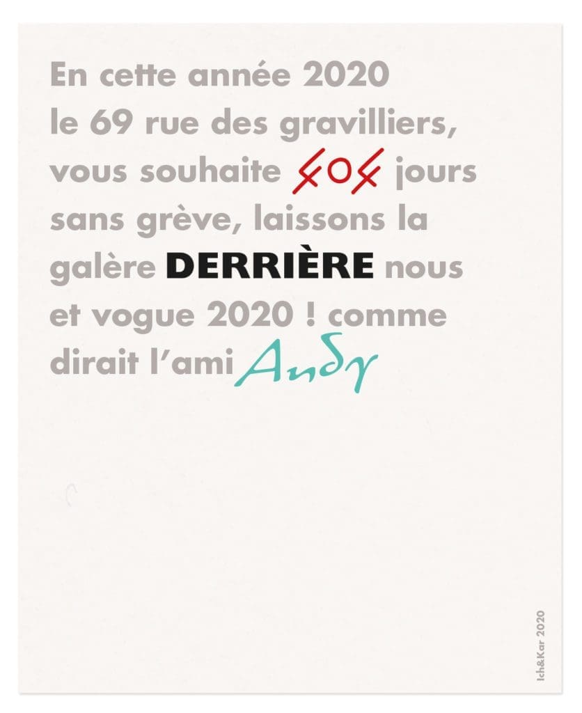 pour envoyer leur vœux, les trois établissements parisiens le 404, le Derrière et Andy Wahloo font appel à Ich&Kar pour inventer LA phrase qui marquera l’année 2020.