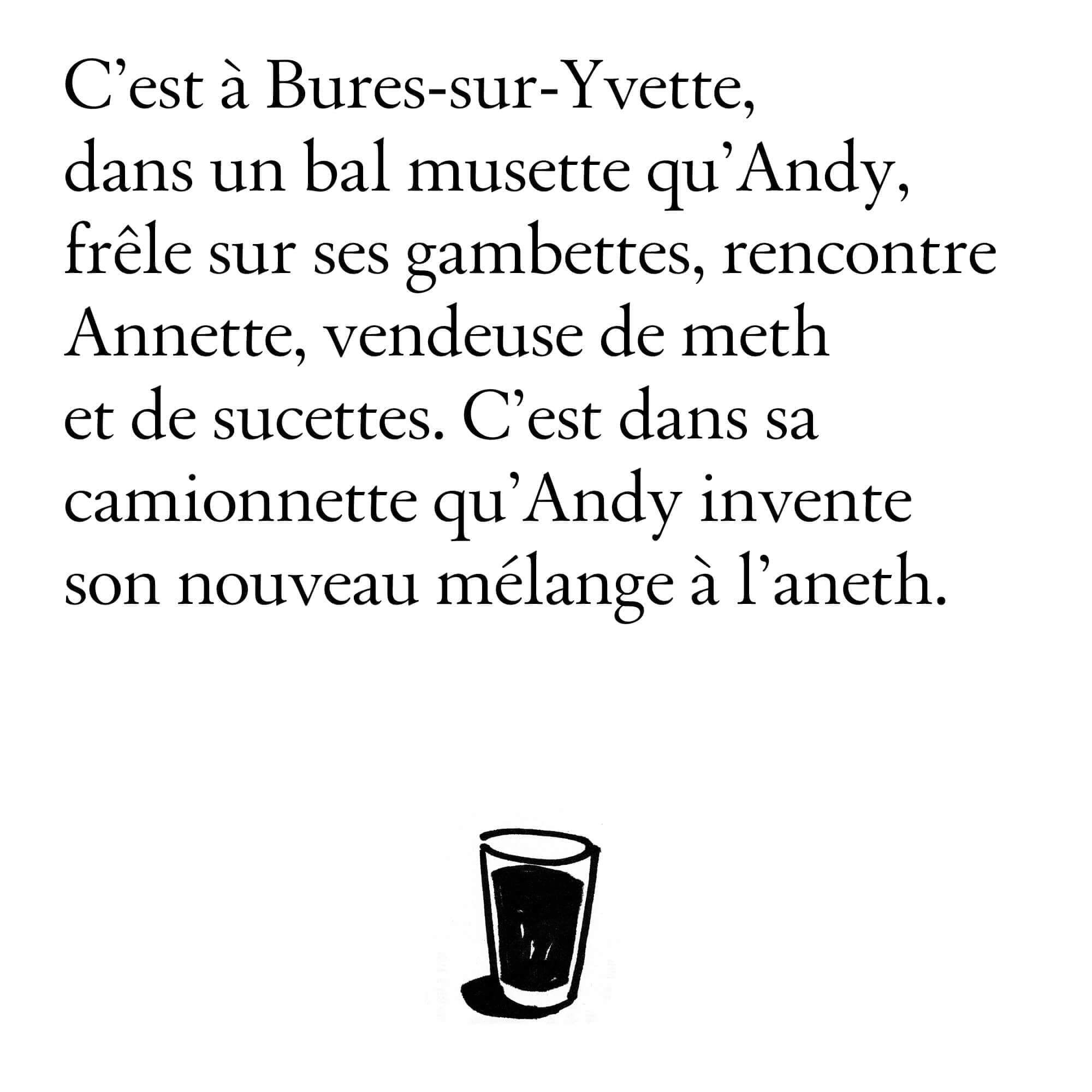 Texte signée IchetKar pour la carte Coktails Signtaures été 2019de Andy Wahloo: 'T'es p'Aneth', histoire de meth à l'aneth d'Annette