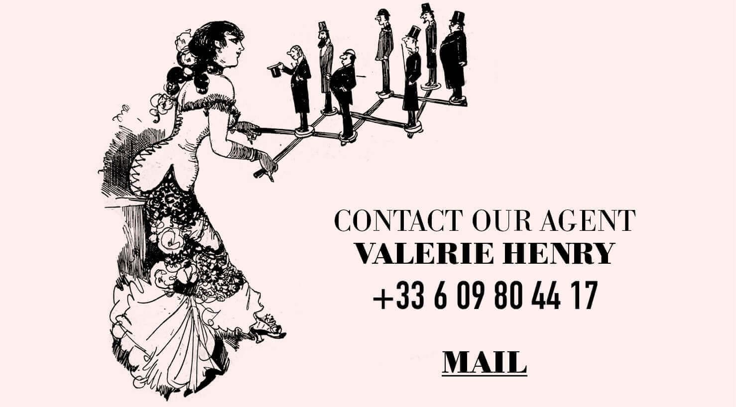 Contactez notre agent Valérie Henry +33 6 09 80 44 17