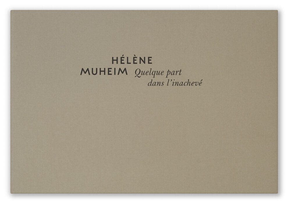 Couverture du livre Quelque part dans l'inachevé d'Hélène Muheim, papier fedrigoni Saville Row, direction artistique Ich&Kar