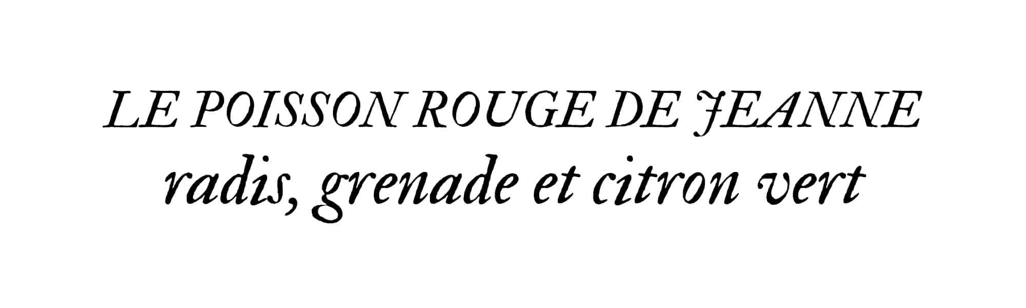 titre le poisson rouge de jeanne friot radis, grenade et citron vert, recette ichetkar