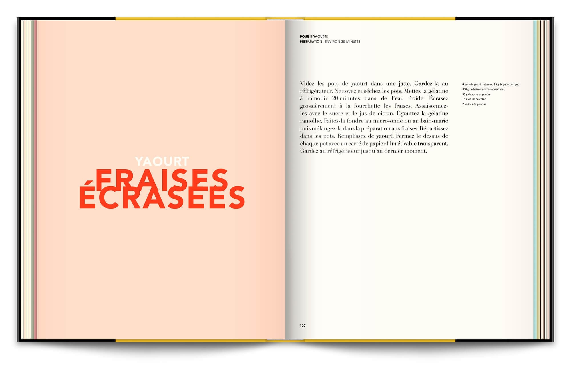 Le livre Infiniment de Pierre Hermé, typographie expressive en rapport avec les recettes et couleurs acidulées pour le yaourt fraises écrasées, design éditorial IchetKar