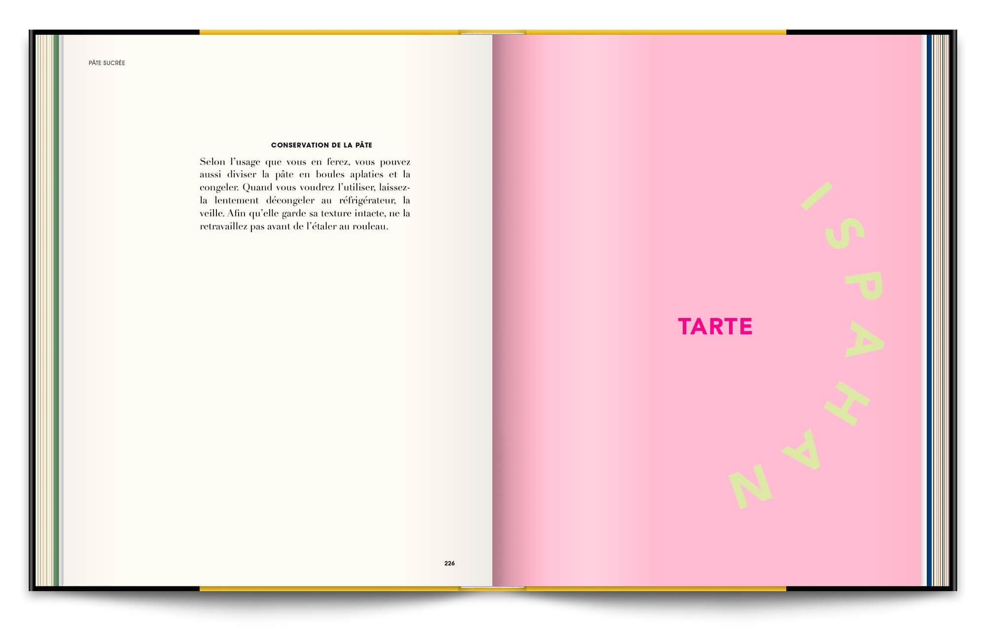 Le livre Infiniment de Pierre Hermé, typographie expressive en rapport avec les recettes et couleurs acidulées pour la tarte Ispahan, maquette et mise en page IchetKar